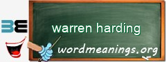 WordMeaning blackboard for warren harding
